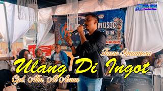 Download lagu ULANG DI INGOT - FARRO SIMAMORA, Cipt. Alm, Al. Asrun mp3