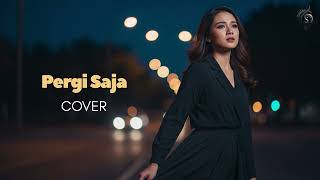 Download lagu Pergi Saja - Geisha | Cover Version mp3 Download lagu Pergi Saja - Geisha | Cover Version mp3