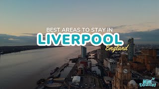 🏙️ Where to Stay in Liverpool: 6 Best Areas + Hotels + Map! 🗺️