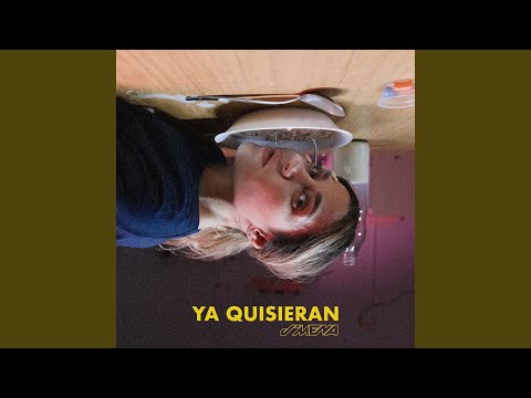 Ya Quisieran