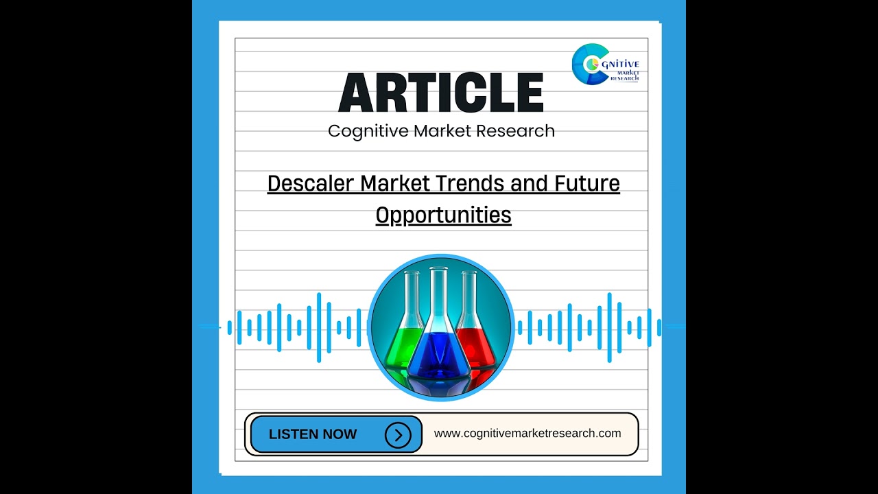 Descaler Market Trends and Future Opportunities
