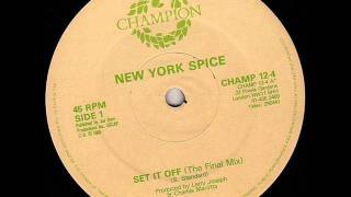 New York Spice - Set It Off (The Final Mix)