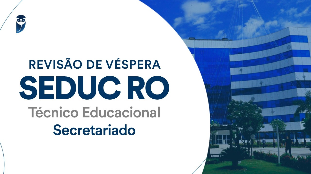 Revisão de Véspera SEDUC RO - Técnico Educacional - Secretariado