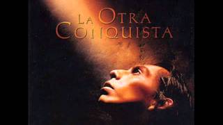 La Otra Conquista (Suite) - 2005 - Jorge Reyes y Samuel Zyman