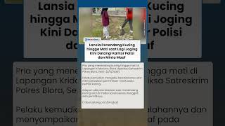 Viral Lansia di Blora Tendang Kucing Hingga Mati, Kini Diperiksa Polisi dan Minta Maaf