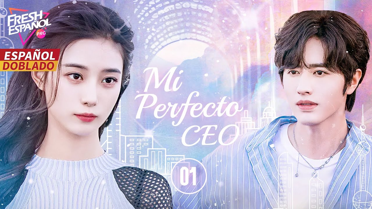 [Doblado ESP] Mi Perfecto CEO | Hice pacto con CEO y terminé convirtiéndome en su esposa~ I