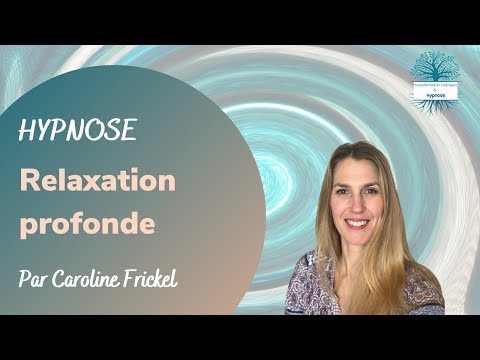 HYPNOSE - Relaxation profonde - 25 min ( Apaise stress, l'anxiété, insomnies, douleurs)