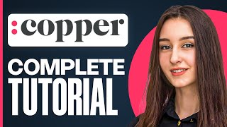 How to Use Copper CRM | Step-by-Step Guide for 2025
