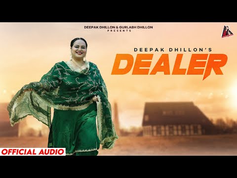 Dealer - Deepak Dhillon | Raka | New Punjabi Song 2026 