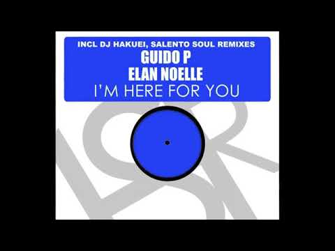 I'm Here For You (DJ Hakuei Remix) / Guido P feat Elan Noelle