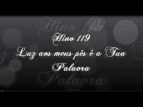 CCB Hino 119  -  Luz aos meus pés é a Tua Palavra