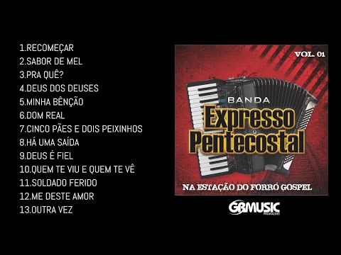 EXPRESSO PENTECOSTAL -NA ESTAÇÃO DO FORRÓ GOSPEL - CD COMPLETO (Oficial)