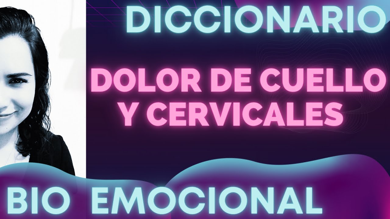 BIODESCODIFICACIÓN - ¿Cómo se sana un dolor de cuello y cervicales