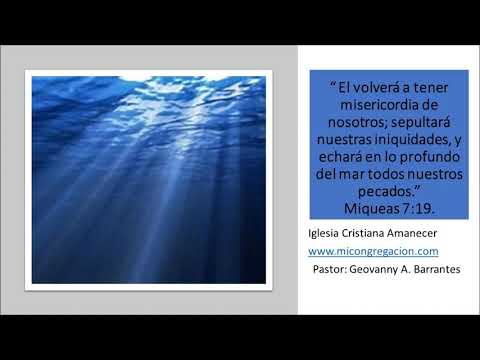 Memorizando las escrituras #042. Echará en lo profundo del mar nuestros pecados. Miqueas 7:19