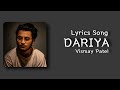 Dariya(lyrics Song)-Vismay patel
