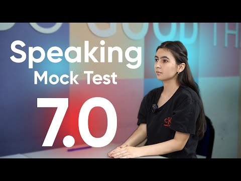 SPEAKING 7.0 | SPEAKING MOCK TEST