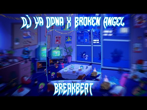 DJ Ya Odna X Broken Angel Breakbeat (SPEED UP & REVERB)