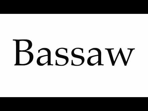 How to Pronounce Bassaw