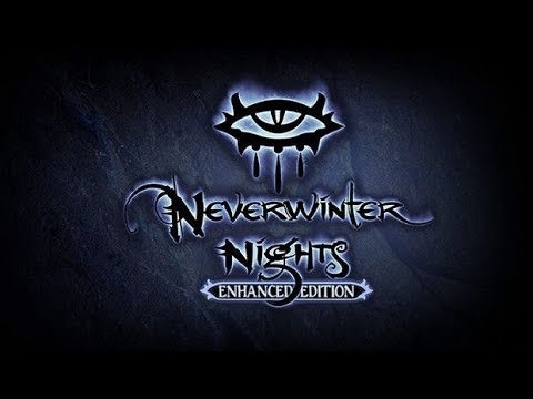 Neverwinter Nights: Enhanced Edition - Part 1 | IT'S GOOOOOOD!!!