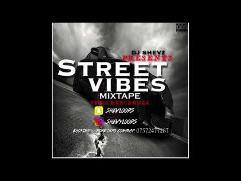 STREET VIBES MIXTAPE MIXED BY DJ SHEVZ STR88 DANCEHALL BANGERS
