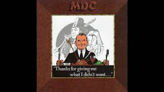 M D C    Thanks for giving me what I didn't want 1993