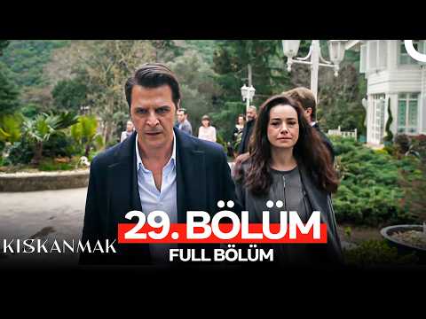 Kıskanmak 29. Bölüm