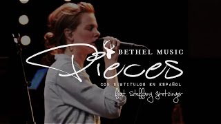 Bethel Music - Pieces [subtitulado en español]
