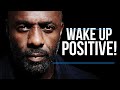 Break Your Negative Thinking WAKE UP POSITIVE Very Motivational Music Video