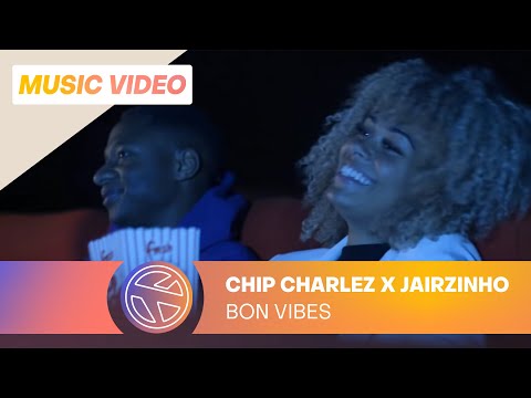CHIP CHARLEZ & JAIRZINHO - BON VIBES (PROD. CARMEL)