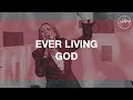 Ever Living God - Hillsong Worship