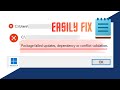Fix Package Failed Updates Dependency Or Conflict Validation On Windows 11