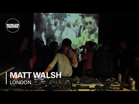 Matt Walsh 50 min Boiler Room DJ Set