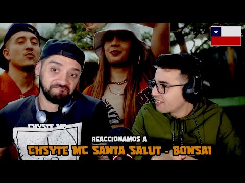 REACCIÓN A CHYSTE MC - SANTA SALÚT | BONSÁI | VOLVEMOS AL RUEDO EN CBADOS CON EL RAP CHILENO