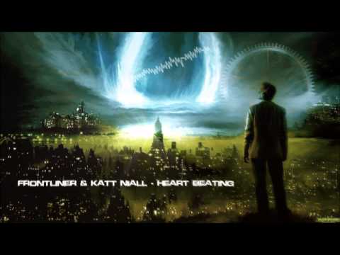 Frontliner & Katt Niall - Heart Beating [HQ Original]