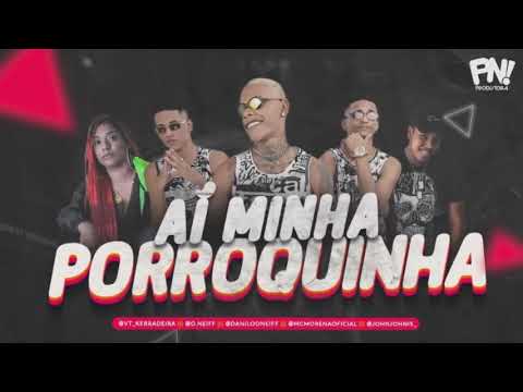 VT KEBRADEIRA E ANDERSON NEIFF E DANILO NEIFF E MC MORENA E JOHN JOHNIS - AÍ MINHA PORROQUINHA