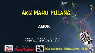 Download lagu Amuk - Aku Mahu Pulang | Karaoke Tanpa Vokal | Video Lirik HD mp3 Download lagu Amuk - Aku Mahu Pulang | Karaoke Tanpa Vokal | Video Lirik HD mp3