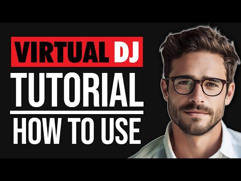 Virtual DJ Tutorial For Beginners : How To Use Virtual DJ (2025)
