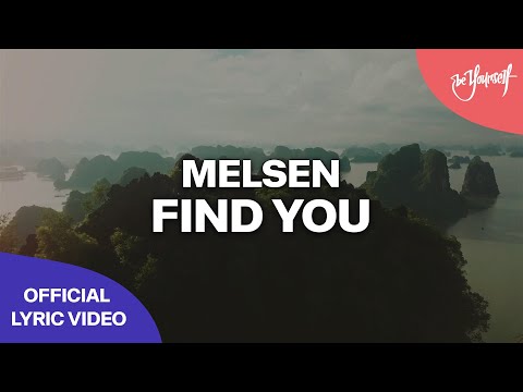 Melsen - Find You (Official Lyric Video) [@Biganddirtyrecords]