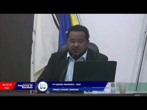 37º SESSÃO ORDINÁRIA CÂMARA DE PRIMAVERA DE RONDÔNIA