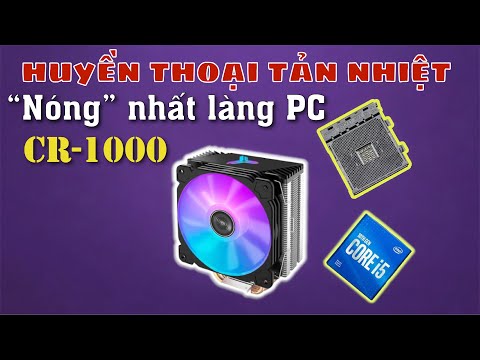 Huyền thoại tản nhiệt Jonsbo CR1000 - 2024 vẫn thống trị CPU tầm trung!