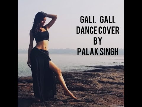 Palak Singh GALI GALI DANCE COVER BY PALAK SINGH 