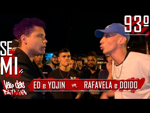 ED e Yojin vs Doido e Rafavela | SEMIFINAL | 93ª Edição do Valo das Batalha | Capão Redondo | SP