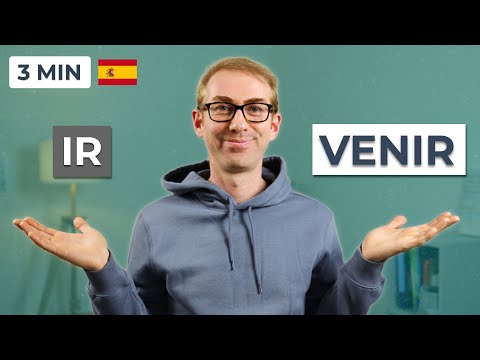 Ir vs Venir - "To go vs "To come" in Spanish