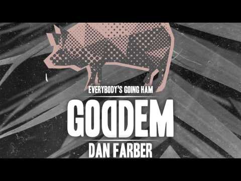 Dan Farber - Goddem (Out Now)