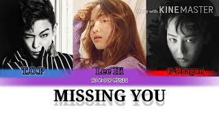 LEE HI - &#39;MISSING YOU&#39; FEAT. G-DRAGON &amp; T.O.P (ENG.LYRICS WITH COLOUR CODED)