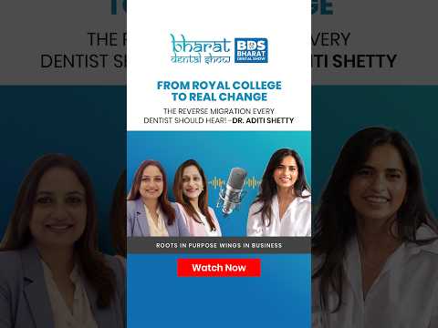 From Royal College to Real Change | The Reverse Migration Every Dentist Should Hear Dr. Aditi Shetty
