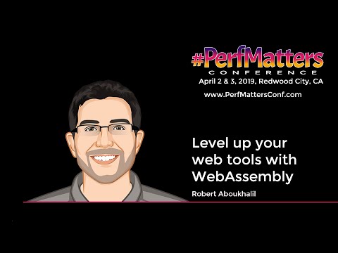 Robert Aboukhalil :: Level up your web tools with WebAssembly :: #PerfMatters Conference 2019