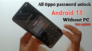 All Oppo Android 13 Forgotten Password Unlock || pattern pin lock || New Updated 2023 Without Pc