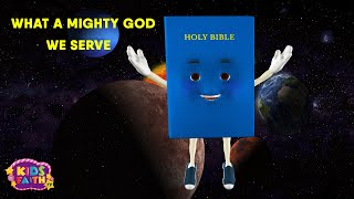 What A Mighty God We Serve | Children Praise and Worship | Kids Faith TV