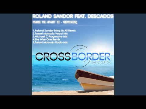 Make Me (Takaki Matsuda Radio Mix)